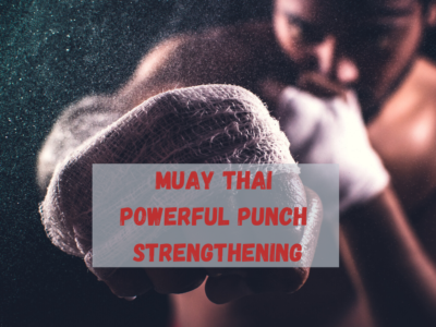 Muay Thai Powerful Punch Strengthening